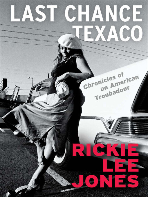 Title details for Last Chance Texaco by Rickie Lee Jones - Available